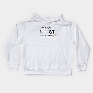 Im not lost just exploring Kids Hoodie